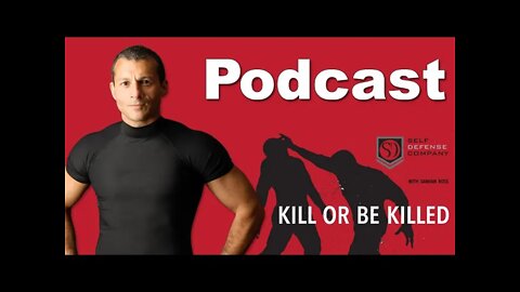 Kill of Be Killed #145 I disagree with Joe Rogan on Self Defense