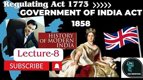 Modern History || Regulating Act to Govt. of Indian Act 1858 || Advocate Sahban Ali #ias #upsc