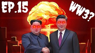 Episode 15- Is WW3 coming soon?