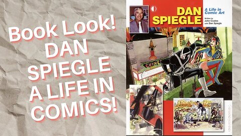 Book Look! DAN SPIEGLE A LIFE IN COMICS!