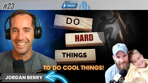 Episode 23 Preview: Do Hard Things To Do Cool Things With Jordan Berry