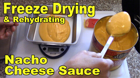 Freeze Drying & Rehydrating Nacho Cheese Sauce