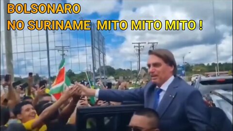 NO SURINAME HOJE, BOLSONARO EM QUALQUER LUGAR DO MUNDO É O MELHOR.