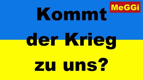 MeGGi - Kommt der Krieg zu uns ?