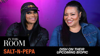 Salt N Pepa Dish On Their Upcoming Biopic | In This Room