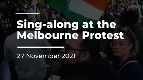 Melbourne Protest: Crowd Sing-along to 4 Non Blondes - "What's Up" (Sat 27 November 2021)