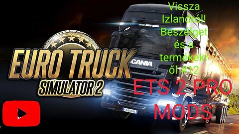 Vissza Izlandról! Beszélgetés a termékekről #12 (ETS 2 PRO MODS)