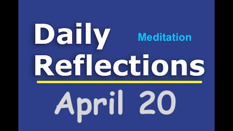 Daily Reflections Meditation Book – April 20 – Alcoholics Anonymous - Read Along – Sober Recovery