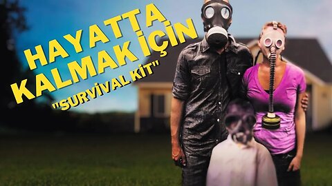 Survival Kit (Hayatı İdame Seti) Nasıl Yapılır?