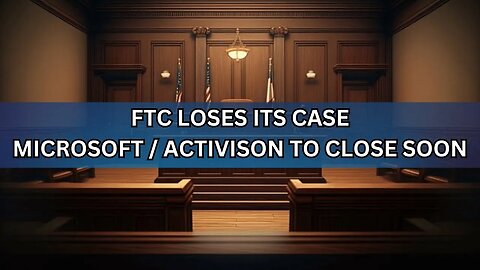 FTC VS Microsoft: FTC Loses Again