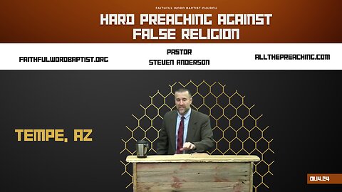 Hard Preaching Against False Religion | Pastor Steven Anderson | January 14, 2024