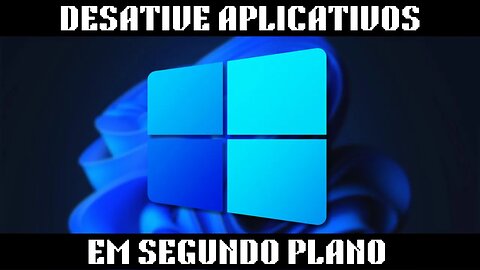 DESATIVE TODOS APLICATIVOS EM SEGUNDO PLANO NO WINDOWS 11 DE UMA VEZ!