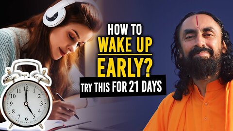 How to Wake Up Early - The 5 AM Morning Routine | Try This For 21 Days - Swami Mukundananda