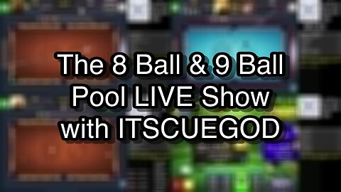 The 8 Ball & 9 Ball Pool LIVE Show with ITSCUEGOD