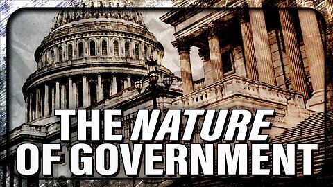 The Nature of Government