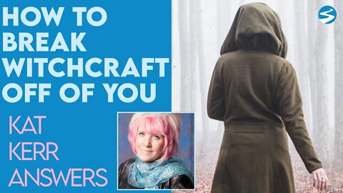 Kat Kerr: How To Break Witchcraft Off Of You | July 20 2022