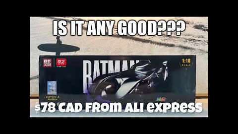 $78 1/18 1989 Batmobile From Ali Express Unboxing!