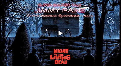 Super Soldier Talk – Jimmy Paine – Return of the Night of the Living Dead