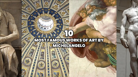 The 10 Most Famous Works of Art by Michelangelo