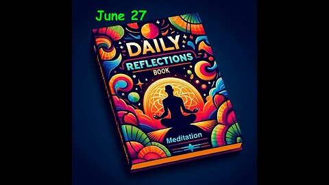 Daily Reflections Meditation Book – June 27 – Alcoholics Anonymous - Read Along – Sober Recovery