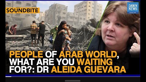 People Of Arab World, What Are You Waiting For?: Dr. Aleida Guevara I Dawn News English