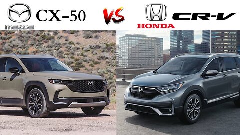 Mazda CX-50 2022 Vs Honda CR-V 2022 Specs Comparison