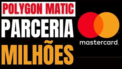 POLYGON MATIC EXPLODE COM ANUNCIO DE PARCERIA COM A MASTERCARD