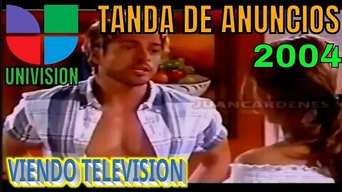 VIENDO TV - UNIVISION - Tanda de Anuncios en Abril 2004