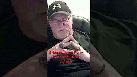 Brian Adias on Kerry Von Erich and steroids