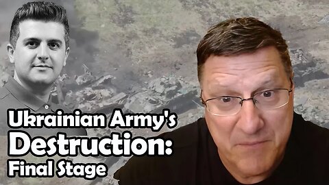 Ukrainian Army's Destruction: Final Stage | Scott Ritter