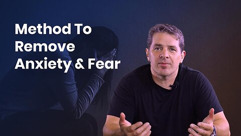 Anxiety And Fear Removal Method Explained by Kevin Schmidt