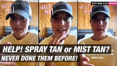 Spray Tan Or Mist Tan? Which One Will I Choose? | KETO Mom Vlog