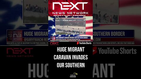 HUGE Migrant Caravan Invades Our Southern Border #shorts