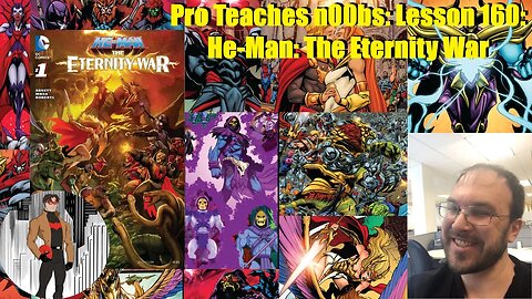 Pro Teaches n00bs: Lesson 160: He-Man: The Eternity War