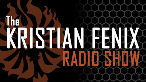 The Kristian Fenix Radio Show - 03/23/21