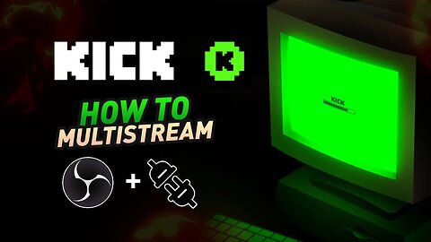 How to Multistream to Kick for FREE (NOT RESTREAM)