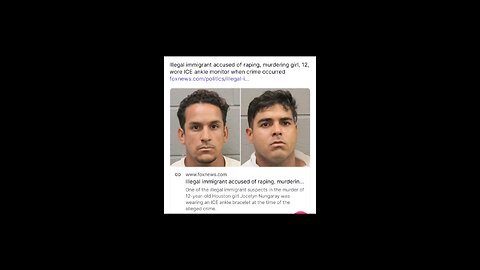 These two immigrants were wearing ICE ankle monitors when they brutally murdered this child