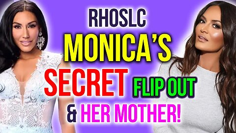 RHOSLC Monica's Secret Flip out & Her Mother! #rhoslc #bravotv #peacocktv #lies