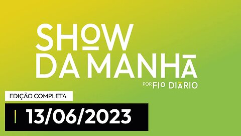 SHOW DA MANHÃ - PARTICIPAÇÃO DE MARCELO SUANO - 13/06/23