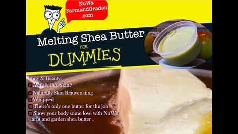 OMG! I Melting SHEA BUTTER for Dummies