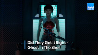 Did They Get it Right | Ghost In The Shell