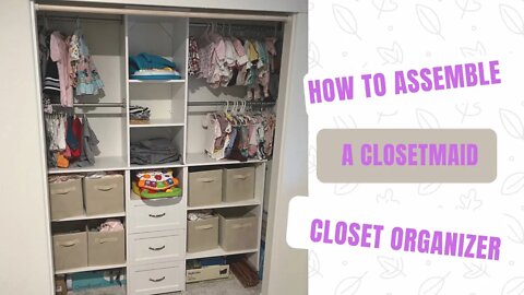 How to Assemble a ClosetMaid Closet Organizer from Lowe's!