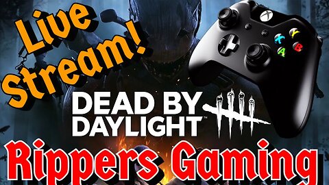 Some Dead By Daylight Survivor action with Mr Rippers and CandGirlTTV... Noob Style!