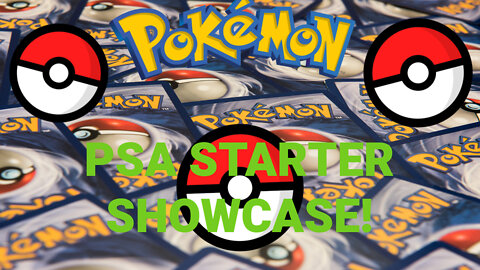 PSA Pokémon Starter Showcase!