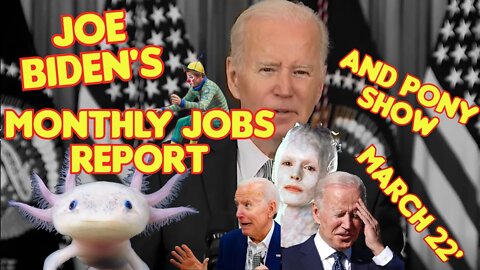 Joe Biden's Monthly Jobs Report And Pony Show - I have Some Swamp Land For Sale If You Buy His Carp