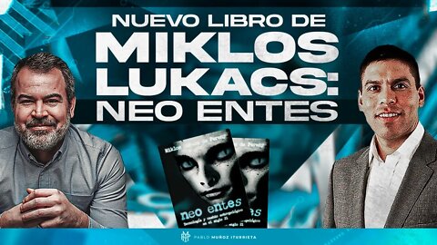 NEO ENTES: Nuevo libro de Miklos Lukacs