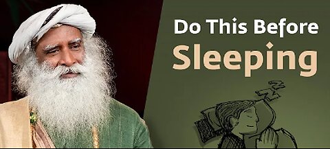 Do These 5 Things Before Sleeping - Sadhguru