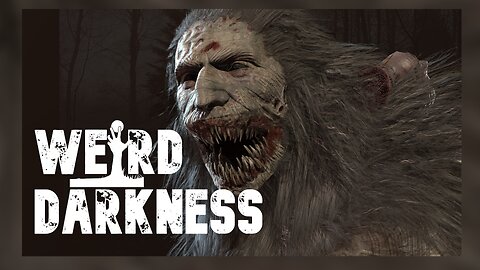 “TRUE STORIES OF SKINWALKERS AND SHAPESHIFTERS” and More Disturbing True Tales! #WeirdDarkness