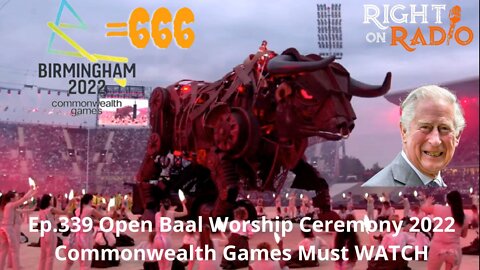 Ep.339 Open Baal Worship Ceremony 2022 Commonwealth Games MUST WATCH