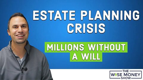 Estate Planning Crisis: Millions Without a Will